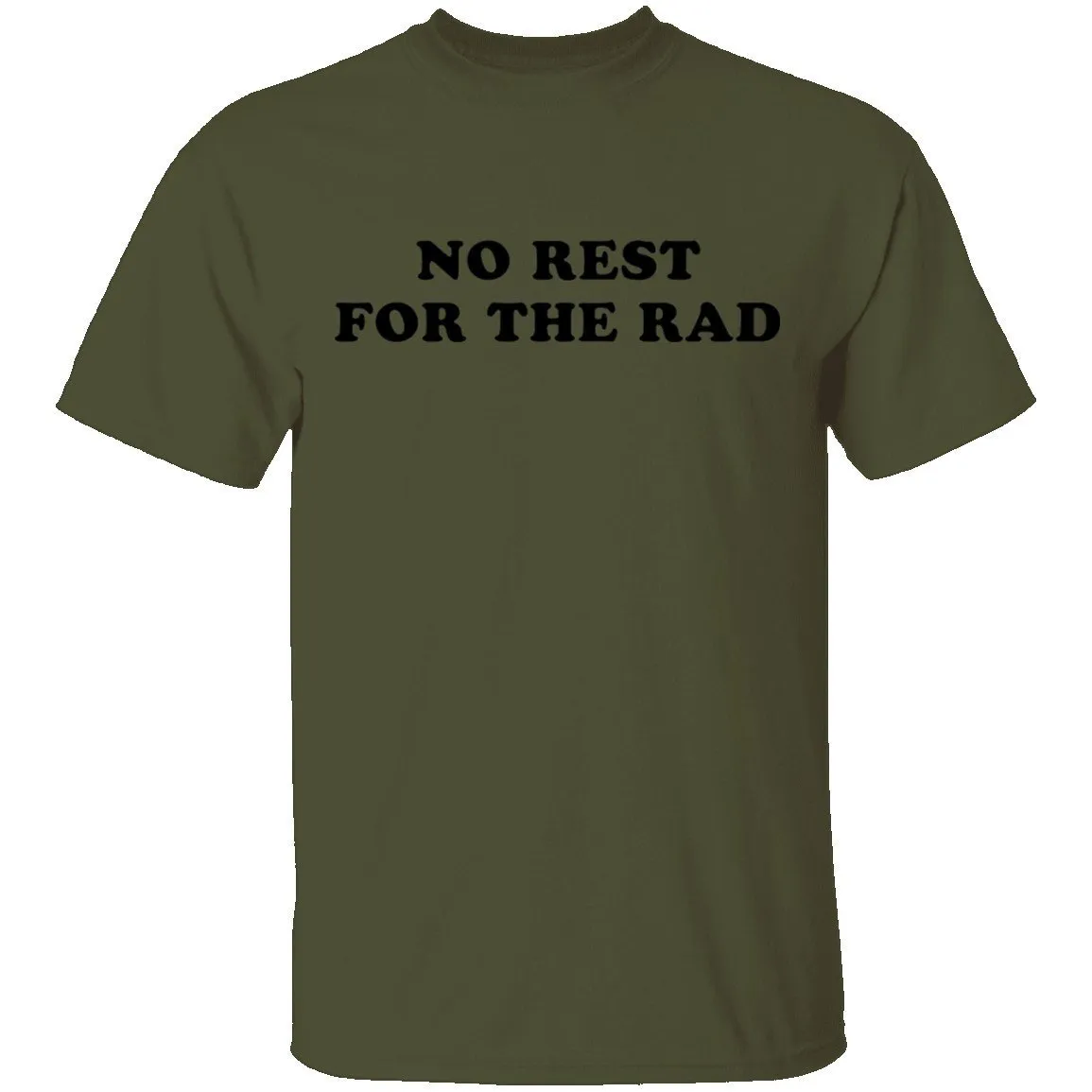 No Rest for the Rad T-Shirt