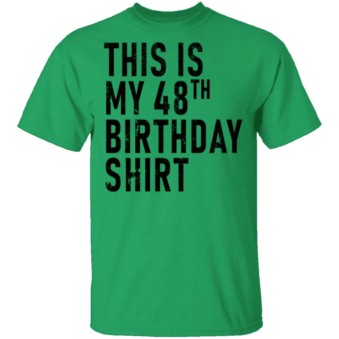 This Is My 48th Birthday Shirt T-Shirt